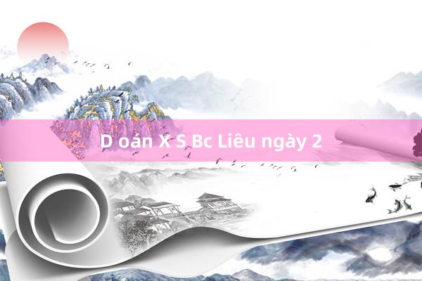 D oán X S Bc Liêu ngày 2