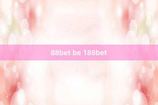 88bet be 188bet