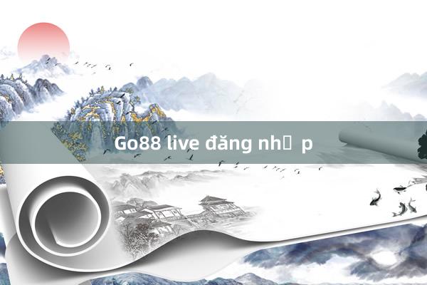 Go88 live đăng nhập