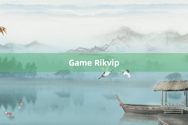 Game Rikvip