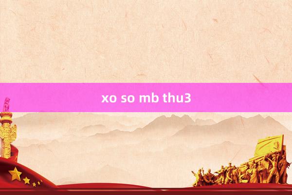 xo so mb thu3