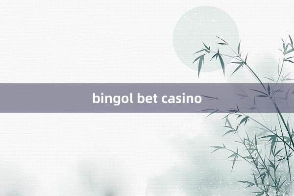 bingol bet casino