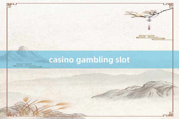 casino gambling slot