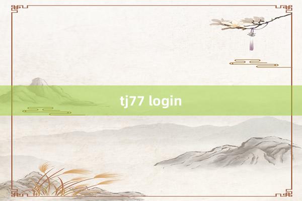 tj77 login