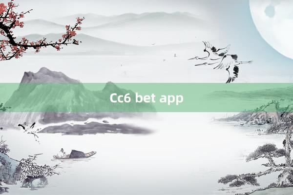 Cc6 bet app