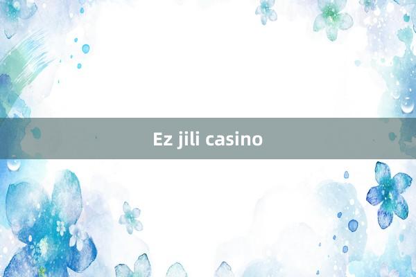 Ez jili casino