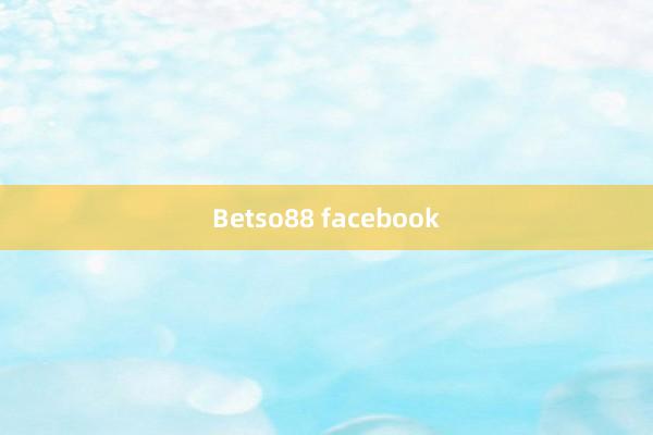 Betso88 facebook